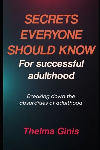 Secrets Everyone Should Know For Successful Adulthood