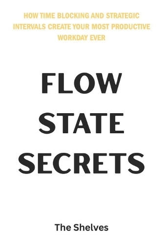 Flow State Secrets