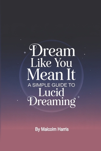 Dream it like you mean it