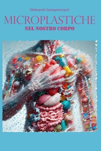 Microplastiche nel nostro corpo