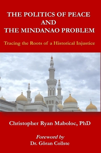 The Politics of Peace and the Mindanao Problem