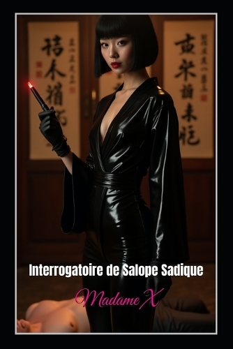 Interrogatoire de Salope Sadique