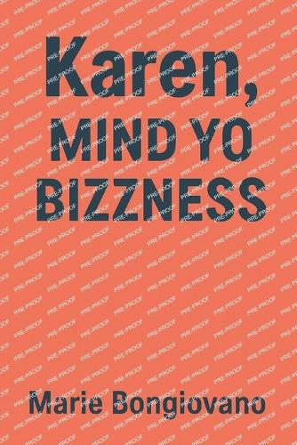 Karen, Mind Yo Bizzness