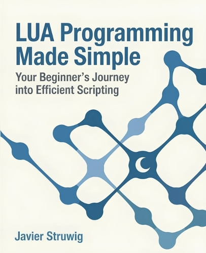 Lua Programming Made Simple