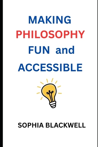Making Philosophy Fun and Accessible