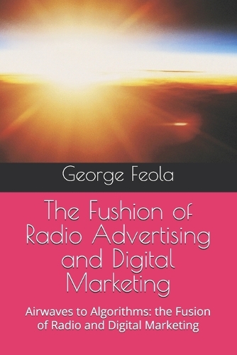 The Fushion of Radio Advertising and Digital Marketing