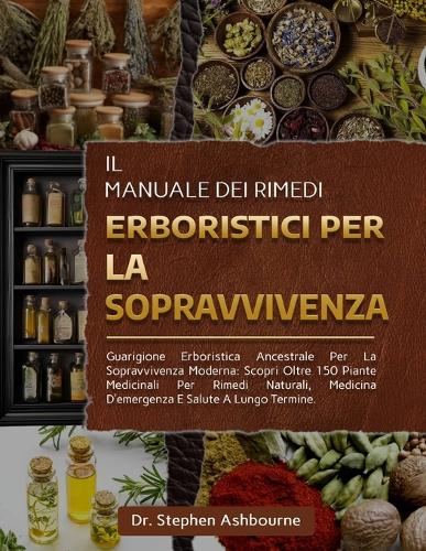 Il Manuale Dei Rimedi Erboristici Per La Sopravvivenza