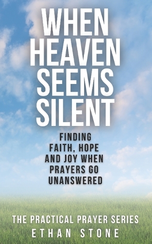 When Heaven Seems Silent
