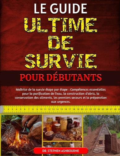 Le Guide Ultime de Survie Pour Débutants