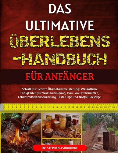 Das Ultimative Überlebens-Handbuch Für Anfänger