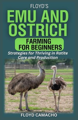 Floyd's Emu and Ostrich Farming for Beginners