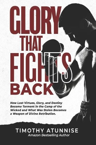 Glory That Fights Back