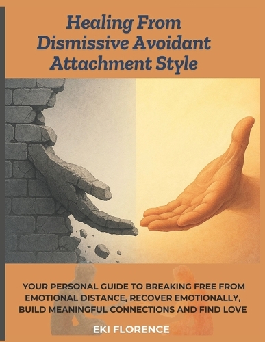 Healing From Dismissive Avoidant Attachment Style