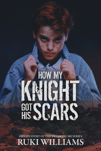 How My Knight Got His Scars