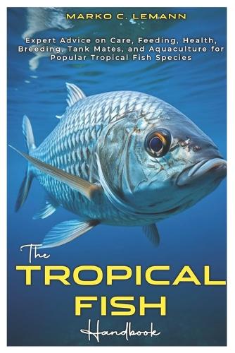 The Tropical Fish Handbook