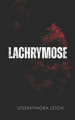 Lychrymose