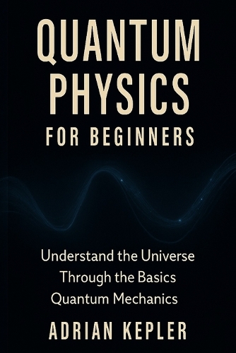 Quantum Physics for Beginners