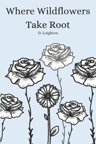 Where Wildflowers Take Root