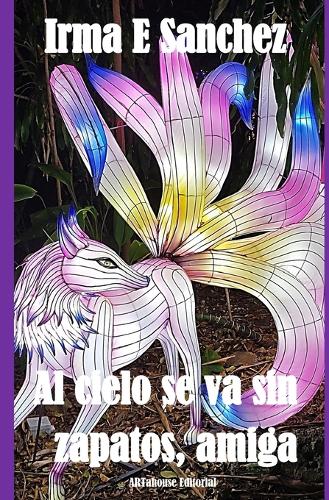 Al cielo se va sin zapatos, amiga