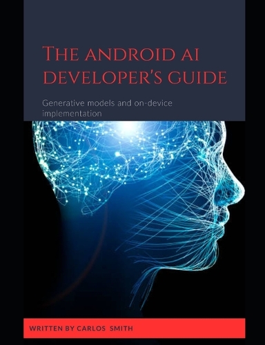 The Android Ai developer's guide