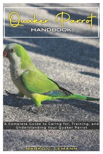 Quaker Parrot Handbook