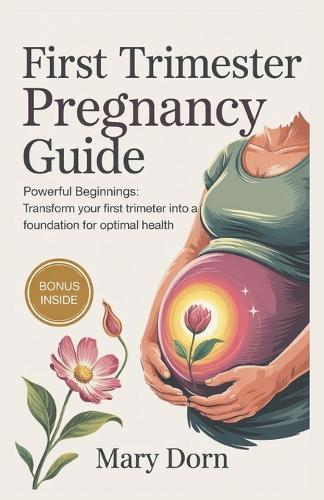 First Trimester Pregnancy Guide