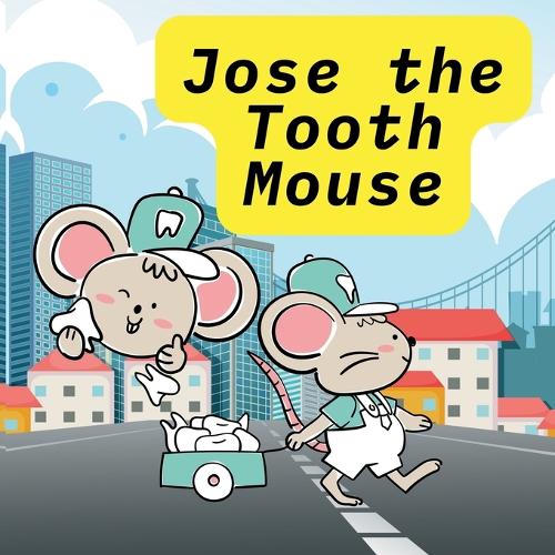 Jose the Tooth Mouse