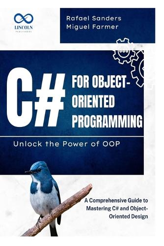 C# for Object-Oriented Programming Unlock the Power of OOP