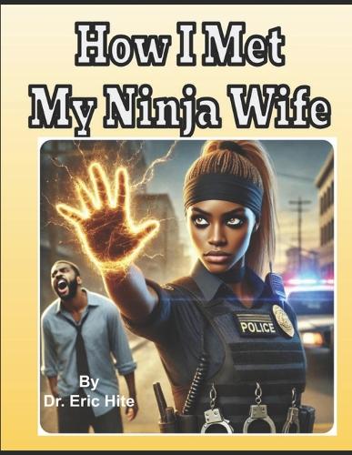 How I Met My Ninja Wife