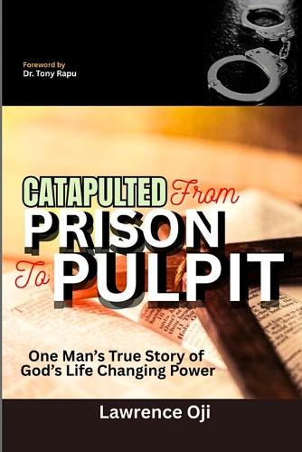 Catapulted from Prison to Pulpit
