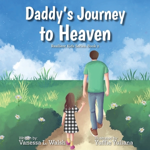 Daddy's Journey To Heaven