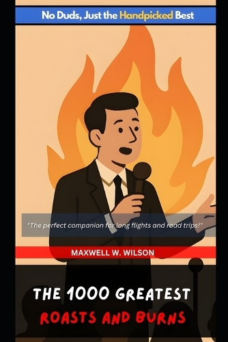 The 1000 Greatest Roasts and Burns