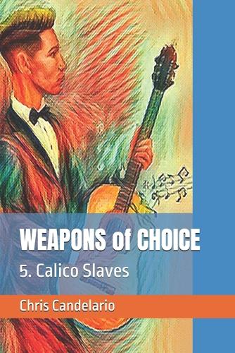 WEAPONS of CHOICE
