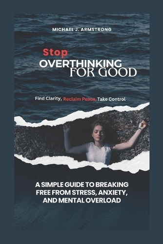 Stop Overthinking for Good