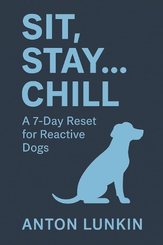 Sit, Stay... Chill