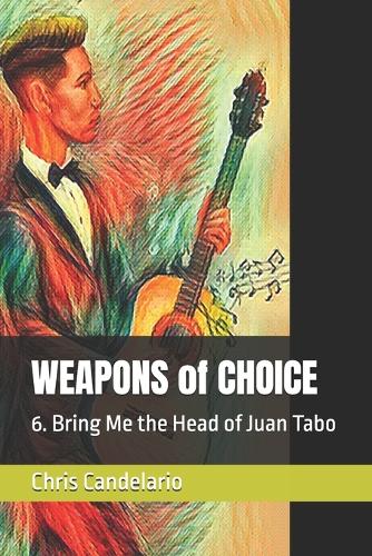 WEAPONS of CHOICE