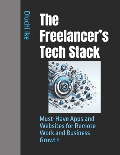 The Freelancer's Tech Stack