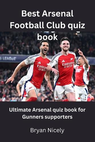 Best Arsenal Football Club quiz book
