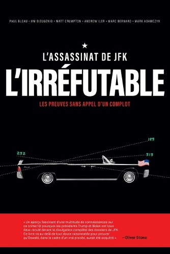 L'Assassinat de JFK l'Irréfutable