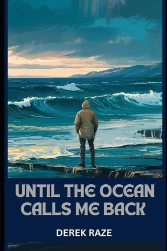Until the Ocean Calls Me Back