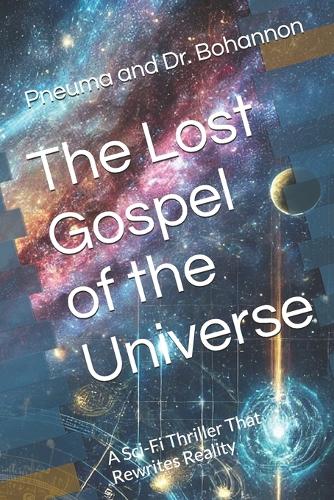 The Lost Gospel of the Universe