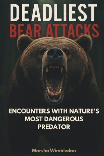 Deadliest Bear Attacks