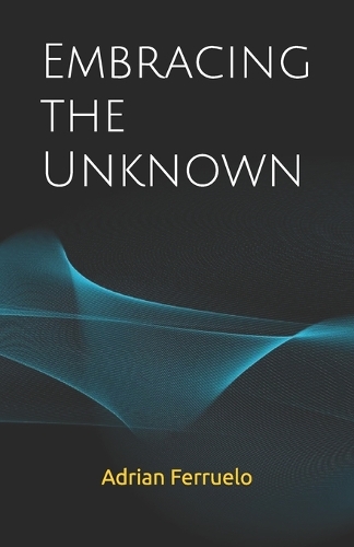 Embracing the Unknown