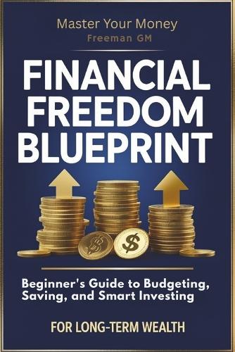 Financial Freedom Blueprint