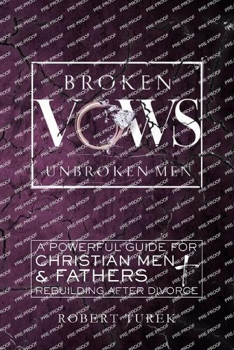 Broken Vows, Unbroken Men