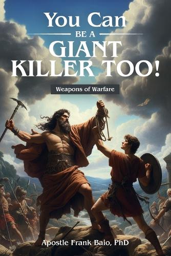 You Can Be A Giant Killer Too