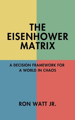 The Eisenhower Matrix