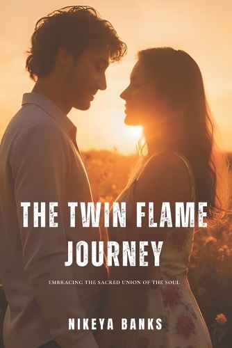 The Twin Flame Journey