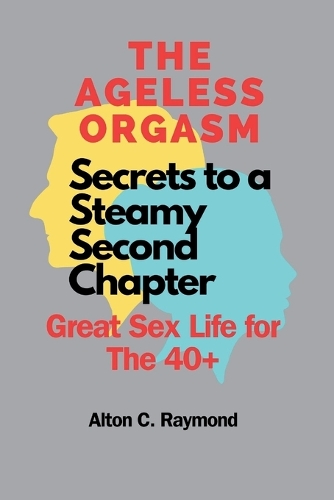 The Ageless Orgasm