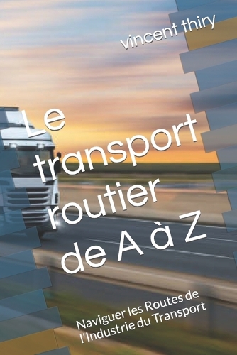 Le transport routier de A à Z
